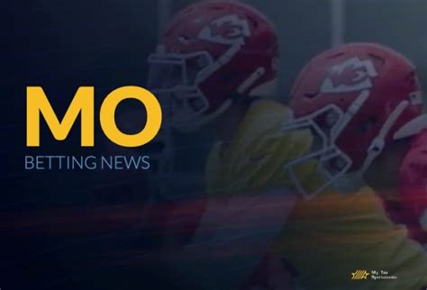 best missouri betting apps|Legal Missouri Sports Betting .